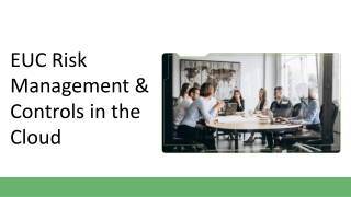 EUC Risk Management & Controls in the Cloud