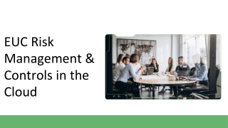 EUC Risk Management & Controls in the Cloud