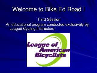 Welcome to Bike Ed Road I