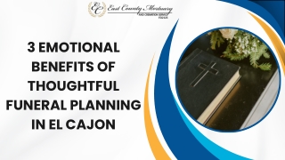 3 Emotional Benefits of Funeral Planning in El Cajon | East County Mortuary