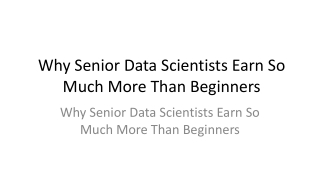 Why Senior Data Scientists Earn So Much More Than Beginners