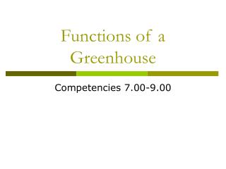 Functions of a Greenhouse