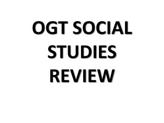OGT SOCIAL STUDIES REVIEW