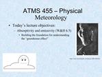 ATMS 455 Physical Meteorology