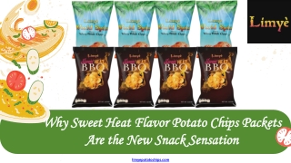 Why Sweet Heat Flavor Potato Chips Packets Are the New Snack Sensation