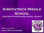 Kirkpatrick Middle School Fort Worth Independent School District
