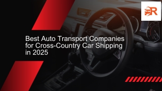 Best Auto Transport Companies for Cross-Country Car Shipping in 2025