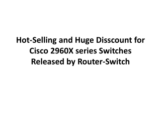 Hot-Selling and Huge Disscount for Cisco 2960X series Switch