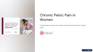 Understanding Chronic Pelvic Pain in Women: Causes & Treatments