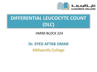 DIFFERENTIAL LEUCOCYTE COUNT (DLC)