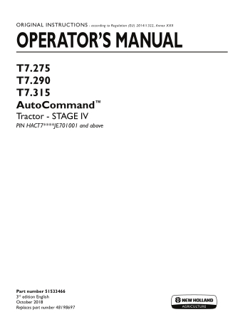 New Holland T7.275 T7.290 T7.315 AutoCommand™ Stage IV Tractor (Pin.HACT7JE701001 and above) Operator’s Manual Instant D