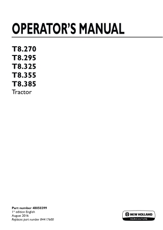 New Holland T8.270 T8.295 T8.325 T8.355 T8.385 Tractor Operator’s Manual Instant Download (Publication No.48050399)