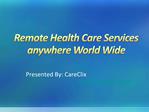 Remote Health Care Services anywhere World Wide