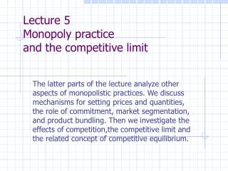 Lecture 5 Monopoly practice and the competitive limit
