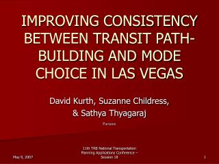 IMPROVING CONSISTENCY BETWEEN TRANSIT PATH-BUILDING AND MODE CHOICE IN LAS VEGAS