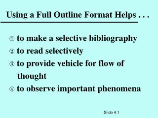 Using a Full Outline Format Helps . . .