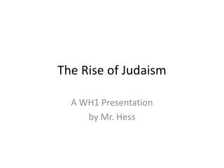 PPT - The Rise Of Judaism PowerPoint Presentation, Free Download - ID ...