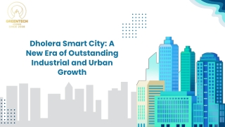 Leading India's Upcoming Industrial Revolution: Dholera Smart City