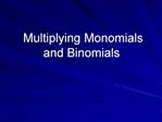 Multiplying Monomials and Binomials