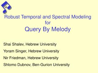 Robust Temporal and Spectral Modeling for Query By Melody