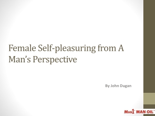 Female Self-pleasuring from A Man