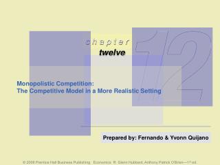 Monopolistic Competition: The Competitive Model in a More Realistic Setting