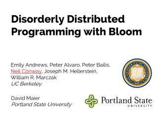 Disorderly Distributed Programming with Bloom
