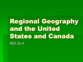 Regional Geography and the United States and Canada