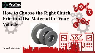 How to Choose the Right Clutch Friction Disc Material for Your Vehicle