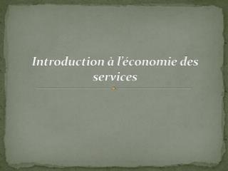 Introduction à l’économie des services