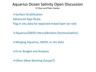 Aquarius Ocean Salinity Open Discussion Yi Chao and Peter Hacker