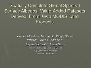 Spatially Complete Global Spectral Surface Albedos: Value-Added Datasets Derived From Terra MODIS Land Products