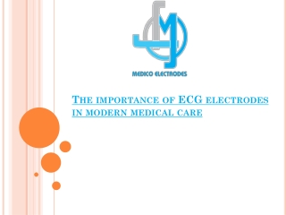 The importance of ECG electrodes in modern medical care