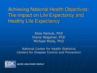 Achieving National Health Objectives: The impact on Life Expectancy and Healthy Life Expectancy
