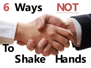 6 Ways NOT To Shake Hands