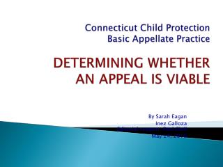 Connecticut Child Protection Basic Appellate Practice DETERMINING WHETHER AN APPEAL IS VIABLE