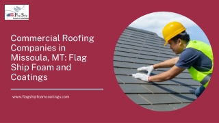 MT’s Top Commercial Roofing Companies Flag Ship Foam & Coatings Roofing Companies in Missoula