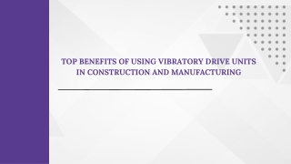 Top Benefits of Using Vibratory Drive Units in Construction and Manufacturing