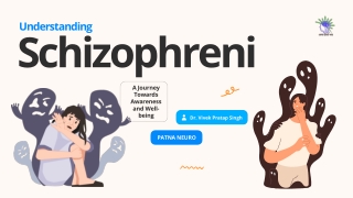 Clinical Clarity on Schizophrenia A Neuropsychiatrist In Patna Guide