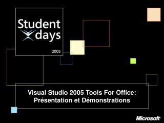 Visual Studio 2005 Tools For Office: Présentation et Démonstrations