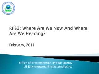 RFS2: Where Are We Now And Where Are We Heading? February, 2011