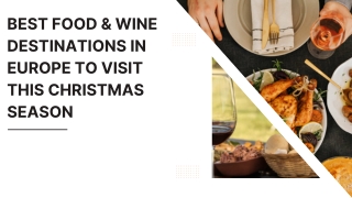 Best Food & Wine Destinations in Europe to Visit This Christmas Season