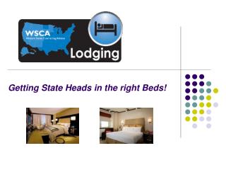 Getting State Heads in the right Beds!