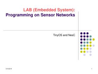 LAB (Embedded System): Programming on Sensor Networks