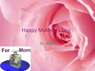 Happy Mother` s D ay 