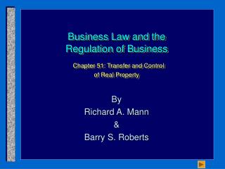 Business Law and the Regulation of Business Chapter 51: Transfer and Control of Real Property