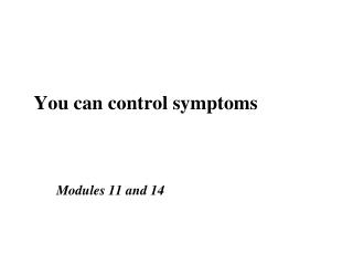 You can control symptoms