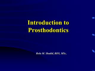 Introduction to Prosthodontics
