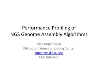 Performance Profiling of NGS Genome A ssembly A lgorithms