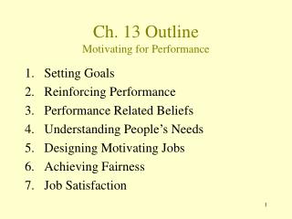 Ch. 13 Outline Motivating for Performance